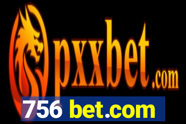 756 bet.com